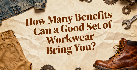 How Many Benefits Can a Good Set of Workwear Bring You?